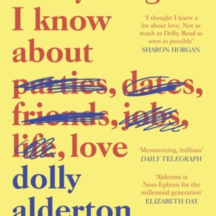 Dolly Alderton Everything I Know About Love