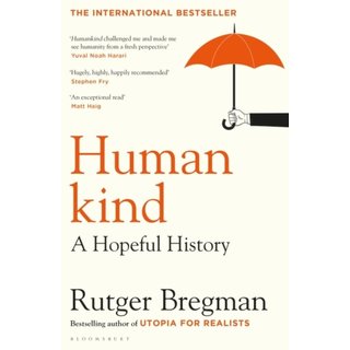 Rutger Bregman Humankind: A Hopeful History