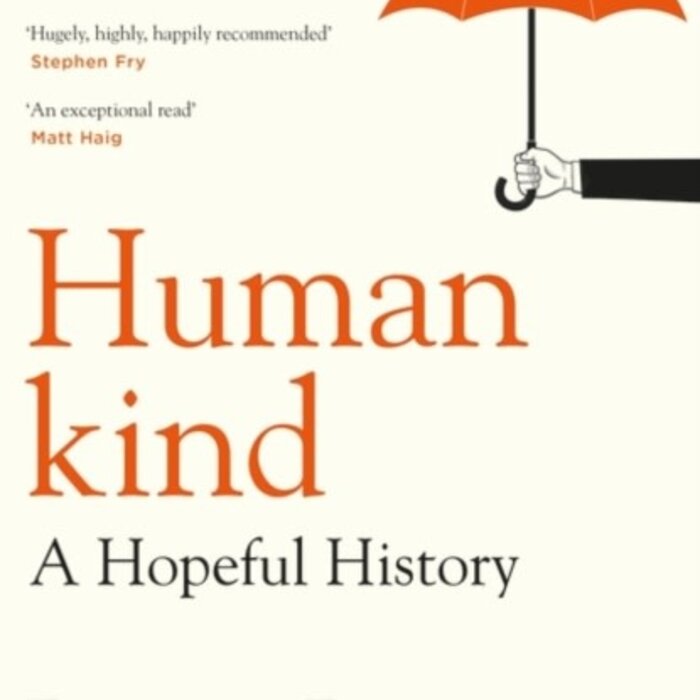 Rutger Bregman Humankind: A Hopeful History