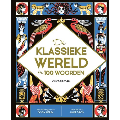 De klassieke wereld in 100 woorden De klassieke wereld in 100 woorden