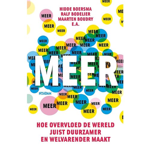 Meer: hoe overvloed de wereld juist duurzamer en welvarender maakt Meer: hoe overvloed de wereld juist duurzamer en welvarender maakt