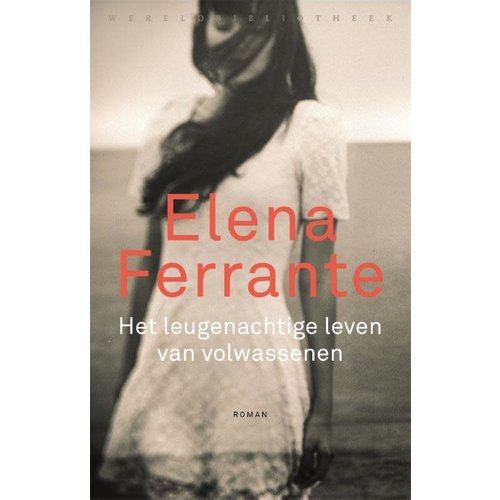 Elena Ferrante Het leugenachtige leven van volwassenen