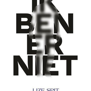 Lize Spit Ik ben er niet