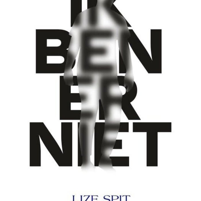 Lize Spit Ik ben er niet