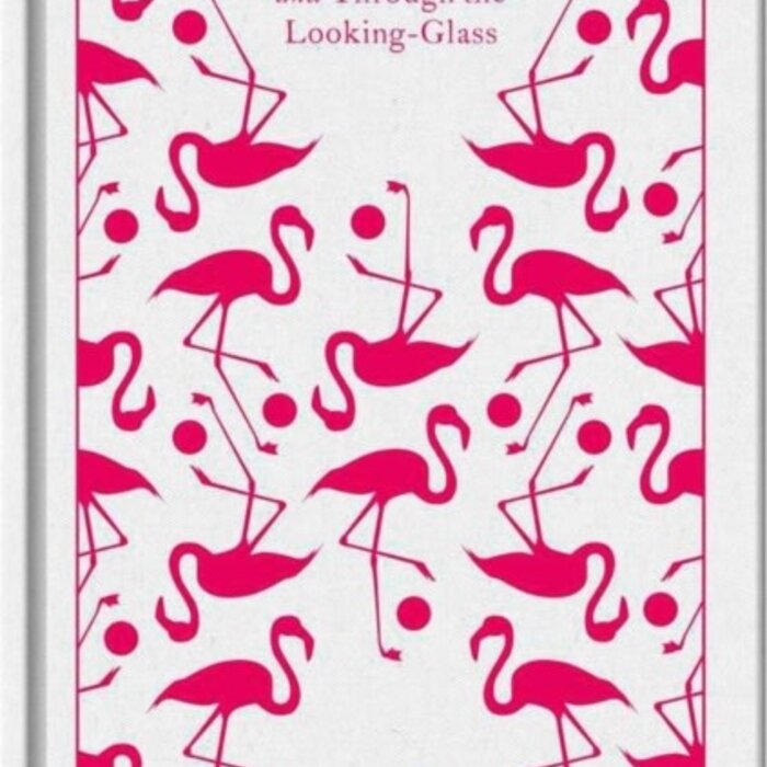 Lewis Carroll Alice's Adventures in Wonderland and Through the Looking Glass