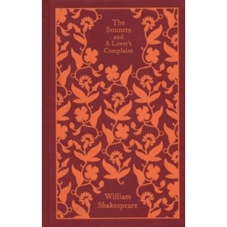 William Shakespeare The Sonnets and A Lover's Complaint