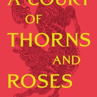 Sarah J. Maas A Court of Thorns and Roses (A Court of Thorns and Roses 1)
