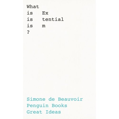 Simone de Beauvoir What Is Existentialism?