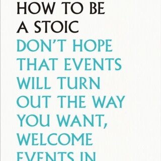 Seneca How To Be A Stoic