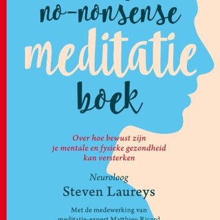 Steven Laureys Het No-Nonsense Meditatieboek