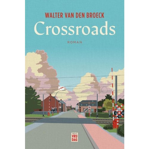 Walter Van den Broeck Crossroads Walter Van den Broeck Crossroads
