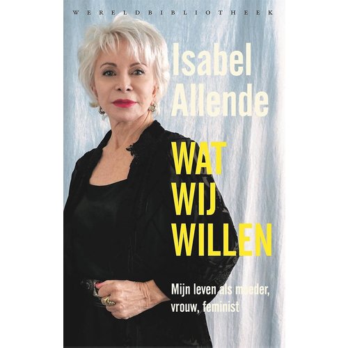 Isabel Allende Wat wij willen Isabel Allende Wat wij willen