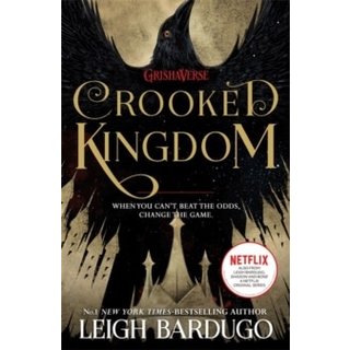 Leigh Bardugo Crooked Kingdom (Six of Crows Book 2)