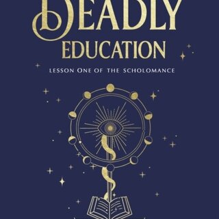 A Deadly Education (The Scholomance 1)