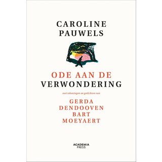 Caroline Pauwels Ode aan de verwondering: nieuwe editie