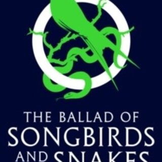 The Ballad of Songbirds & Snakes (The Hunger Games Prequel)