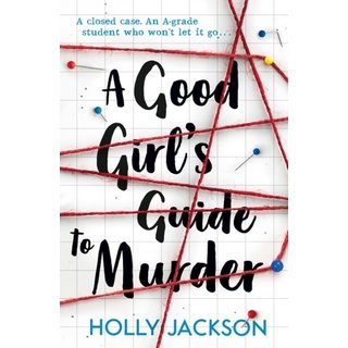A Good Girl's Guide to Murder (Book 1)