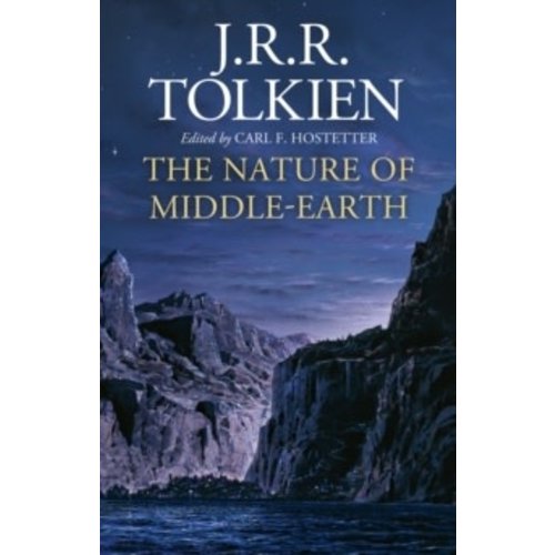 J.R.R. Tolkien The Nature of Middle-earth J.R.R. Tolkien The Nature of Middle-earth