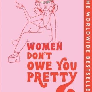 Florence Given Women Don't Owe You Pretty