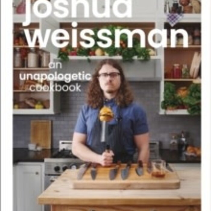 Joshua Weissman: An Unapologetic Cookbook