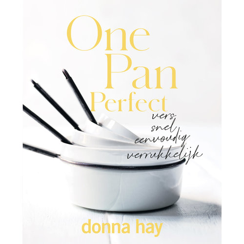 Donna Hay One Pan Perfect: Vers, snel, eenvoudig, verrukkelijk Donna Hay One Pan Perfect: Vers, snel, eenvoudig, verrukkelijk