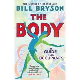 Bill Bryson The Body: A Guide for Occupants