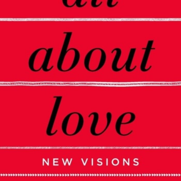 Bell Hooks All About Love: New Visions