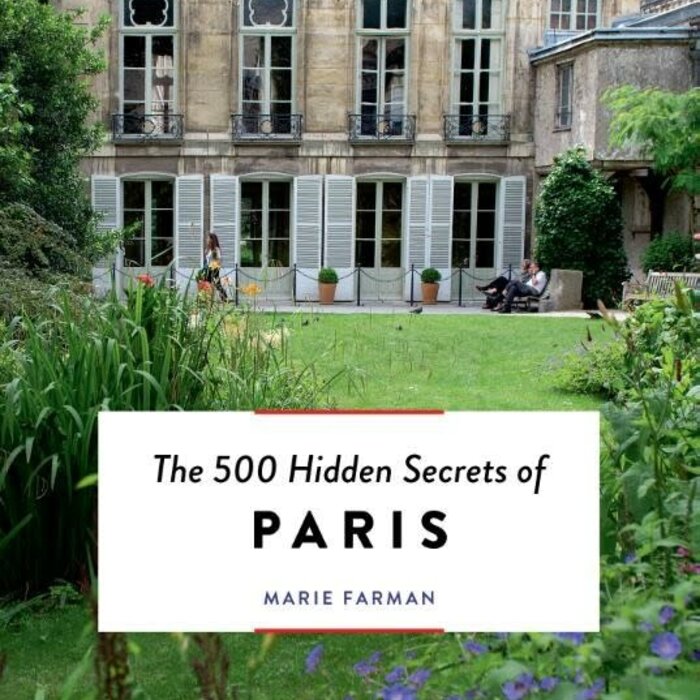 The 500 Hidden Secrets of Paris (8th Edition)