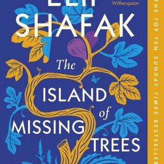 Elif Shafak The Island of Missing Trees (Paperback)