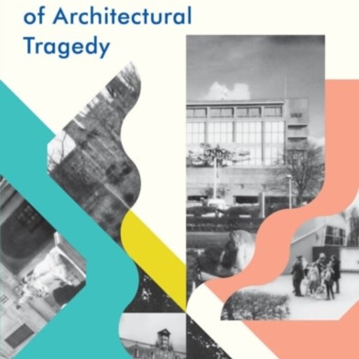 Charlotte Van den Broeck Bold Ventures : Thirteen Tales of Architectural Tragedy