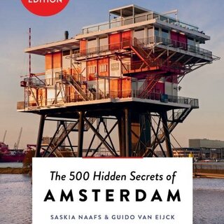 Saskia Naafs The 500 Hidden Secrets of Amsterdam