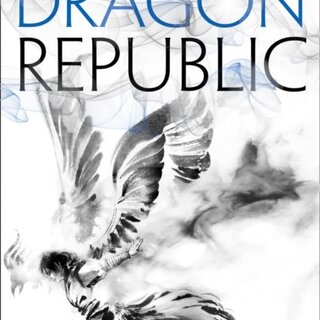 R.F. Kuang The Dragon Republic (The Poppy War 2)