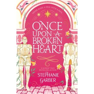 Stephanie Garber Once Upon A Broken Heart (Book 1)