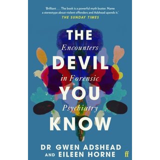 The Devil You Know: Encounters in Forensic Psychiatry