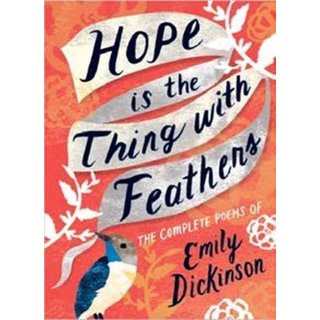 Emily Dickinson Hope Is the Thing With Feathers