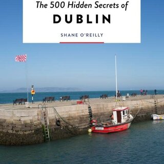 The 500 Hidden Secrets of Dublin