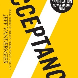 Jeff VanderMeer Acceptance (Southern Reach 3)