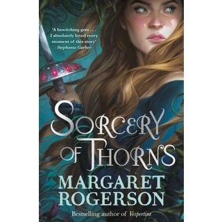 Margaret Rogerson Sorcery of Thorns