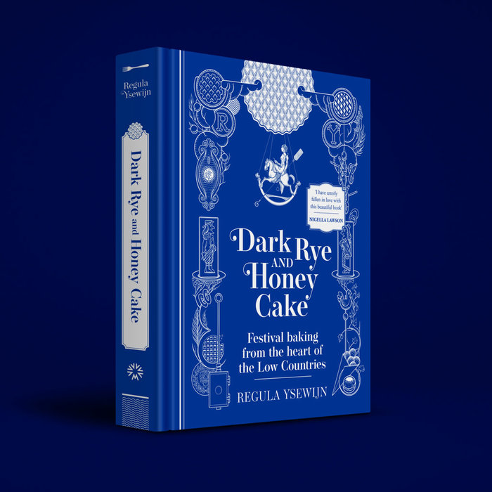 Regula Ysewijn Dark Rye and Honey Cake: Festival baking from the heart of the Low Countries