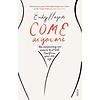 Come as You Are : the bestselling guide to the new science that will transform your sex life