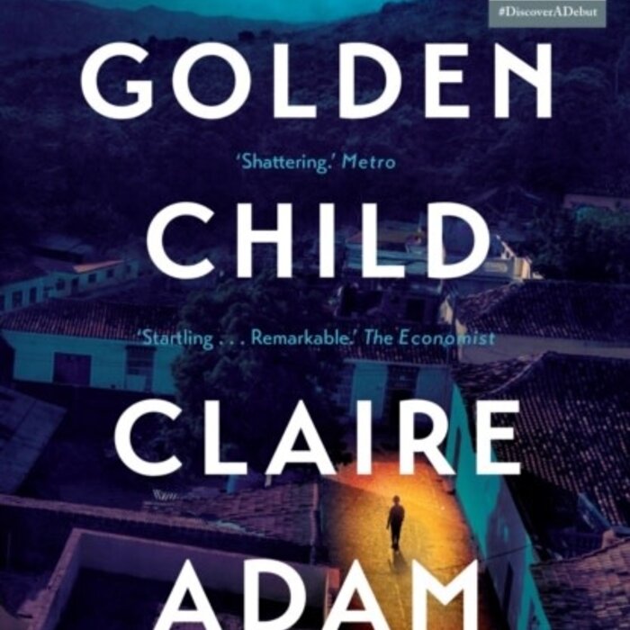 Claire Adam Golden Child