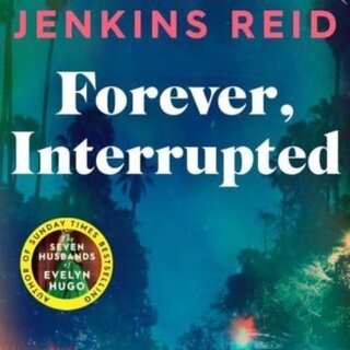 Taylor Jenkins Reid Forever, Interrupted