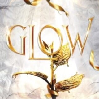 Glow (The Plated Prisoner 4)