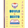 JapanEasy Bowls & Bento : Simple and Satisfying Japanese Recipes for All Day, Every Day