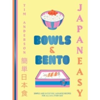 JapanEasy Bowls & Bento : Simple and Satisfying Japanese Recipes for All Day, Every Day