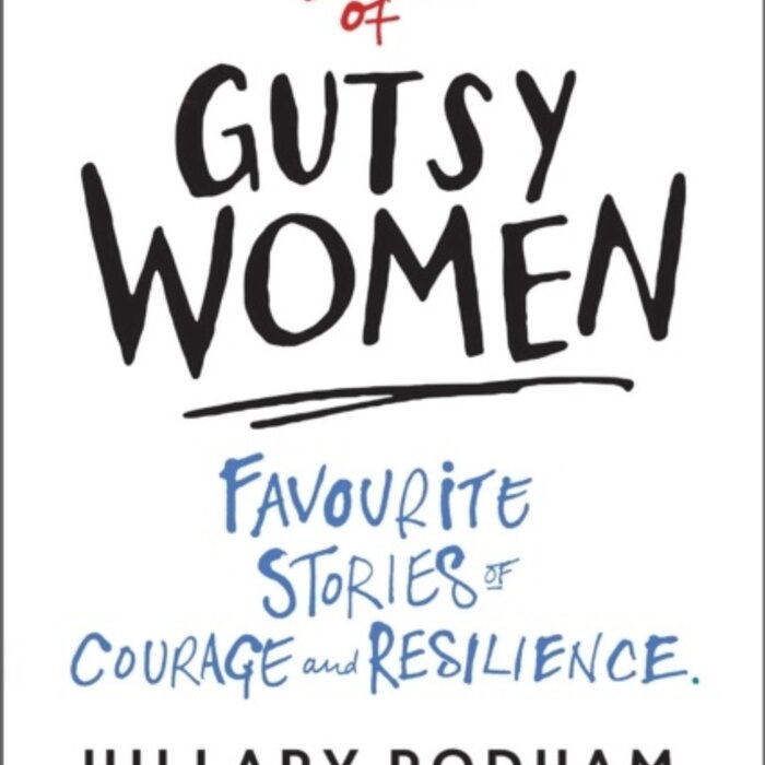 The Book of Gutsy Women : Favourite Stories of Courage and Resilience