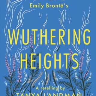 Wuthering Heights : A Retelling