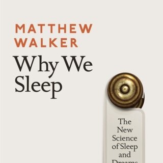 Matthew Walker Why We Sleep