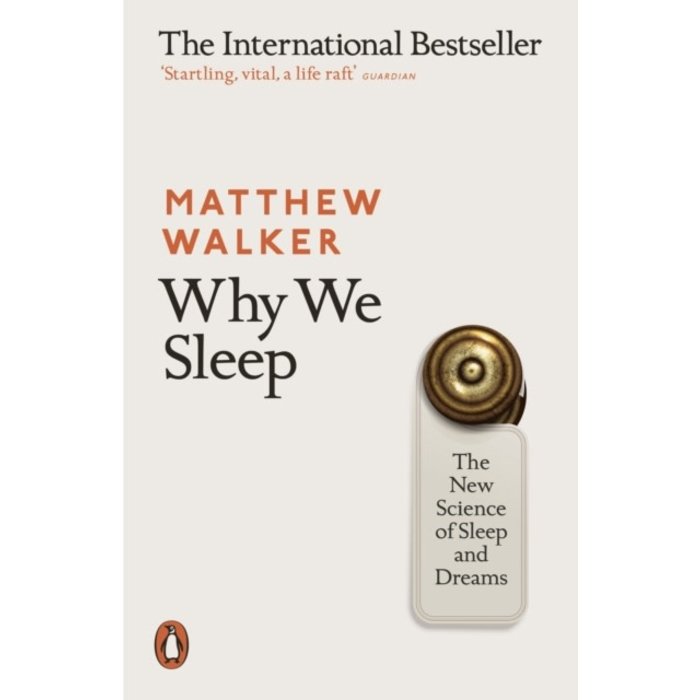 Matthew Walker Why We Sleep