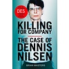 Killing for Company: The Case of Dennis Nilsen